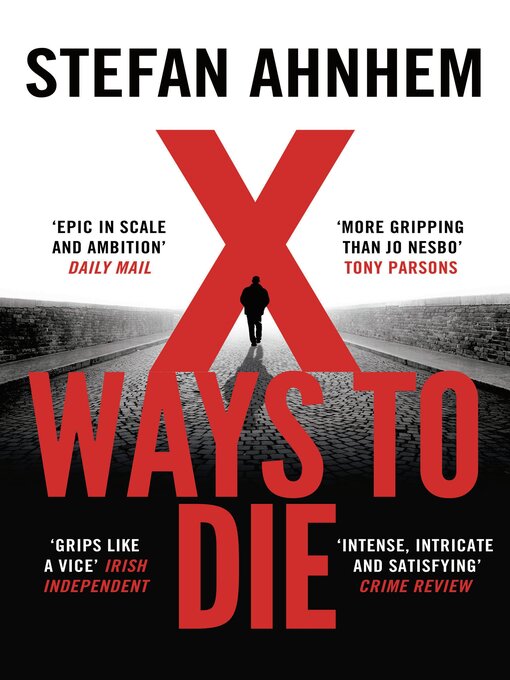 Title details for X Ways to Die by Stefan Ahnhem - Available
